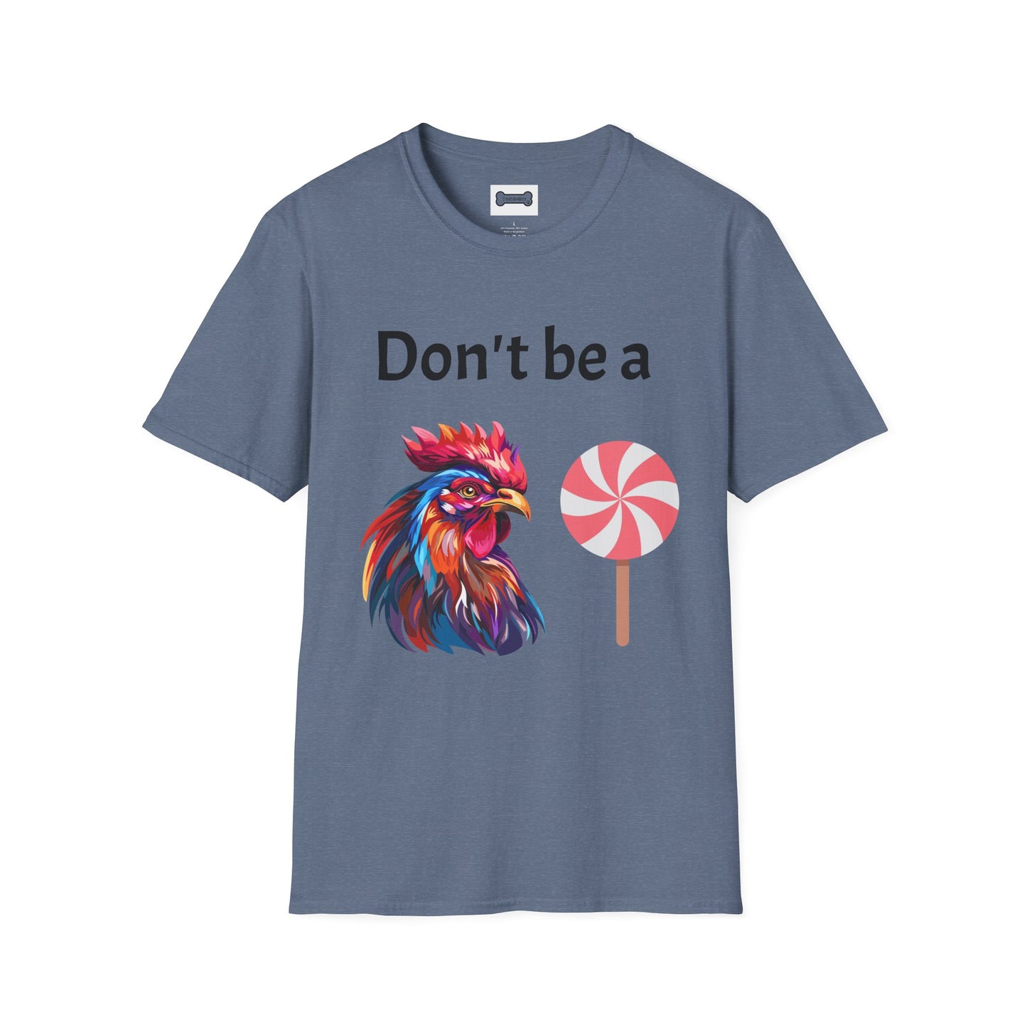 T-Shirt: "Don't Be a Cock Sucker"
