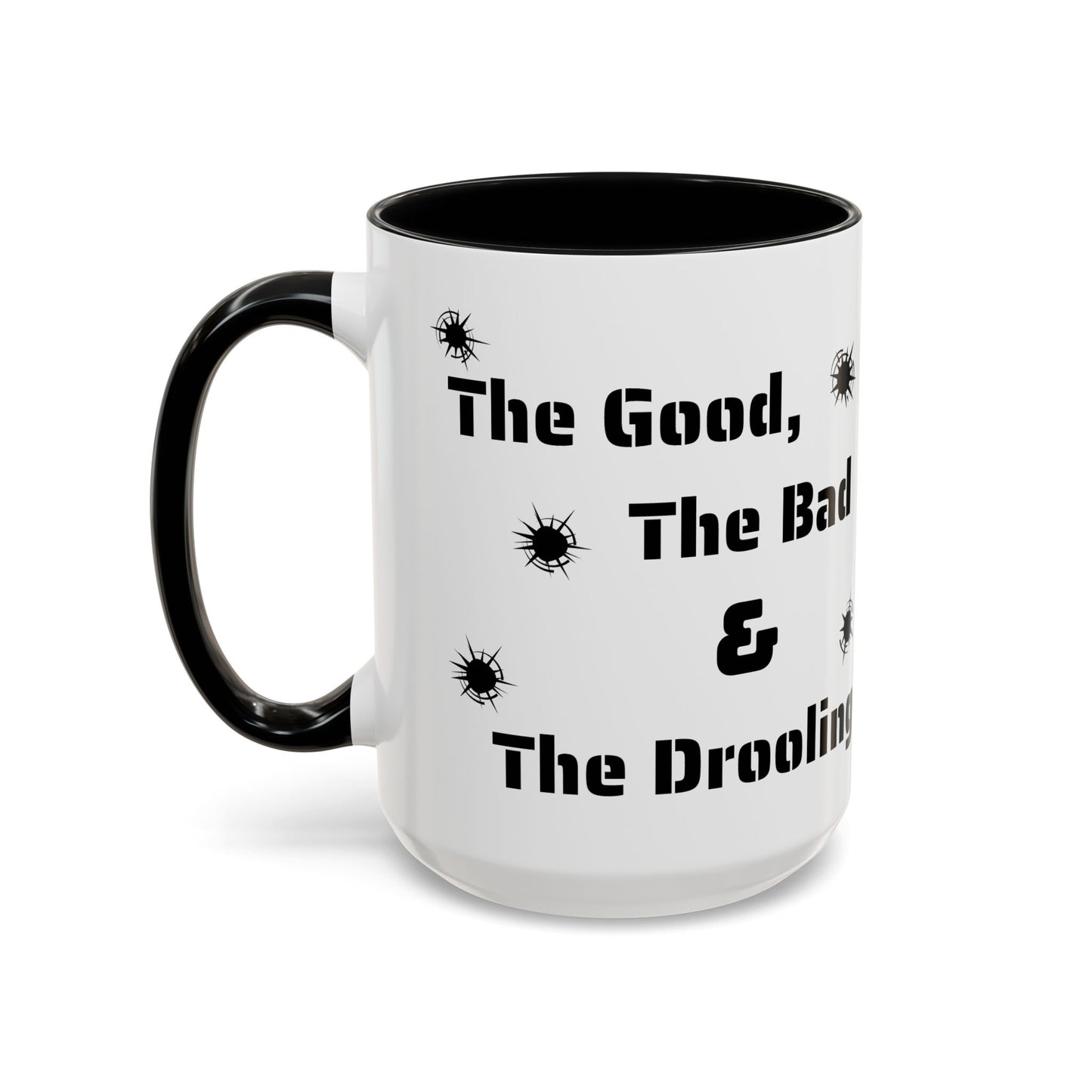 Coffee/Tea Mug: "The Good, The Bad and The Drooling Mastiff"