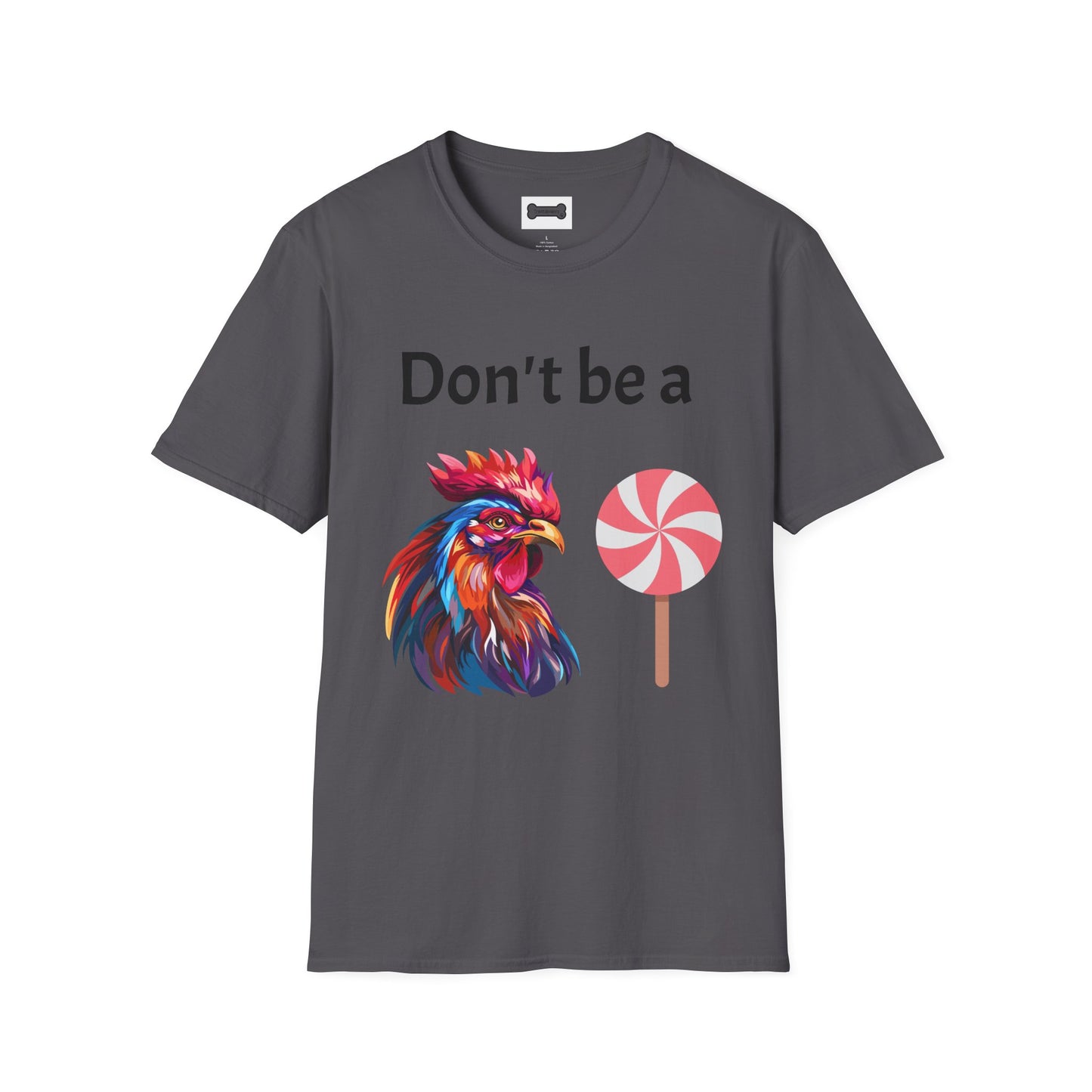 T-Shirt: "Don't Be a Cock Sucker"