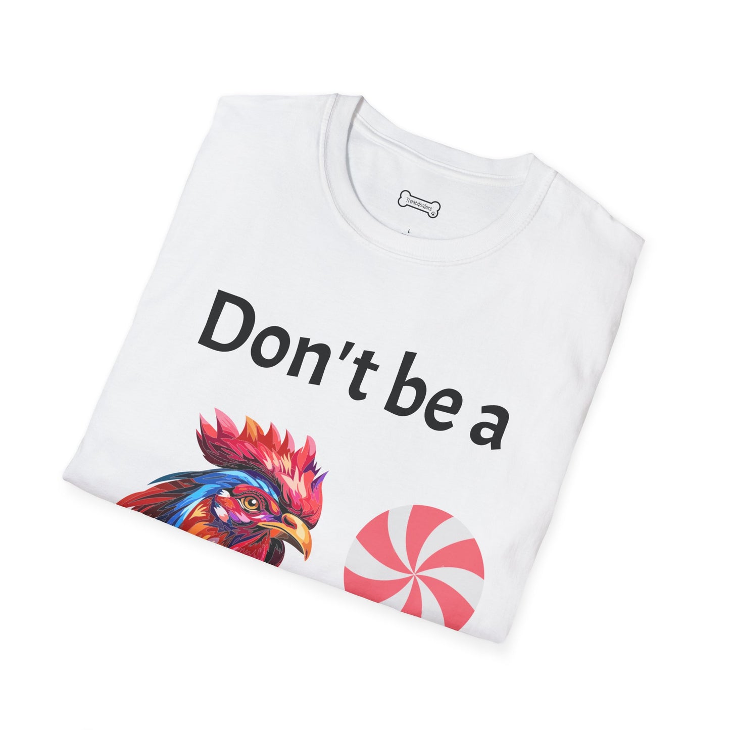 T-Shirt: "Don't Be a Cock Sucker"