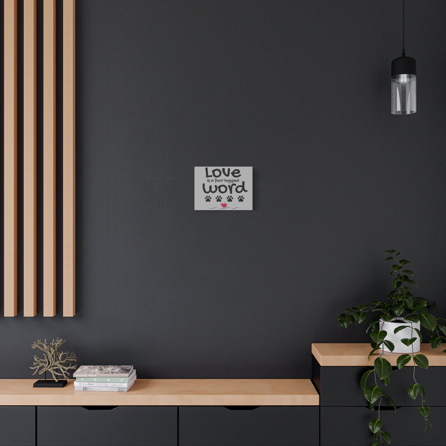Canvas Print: "Love is a four legged word"