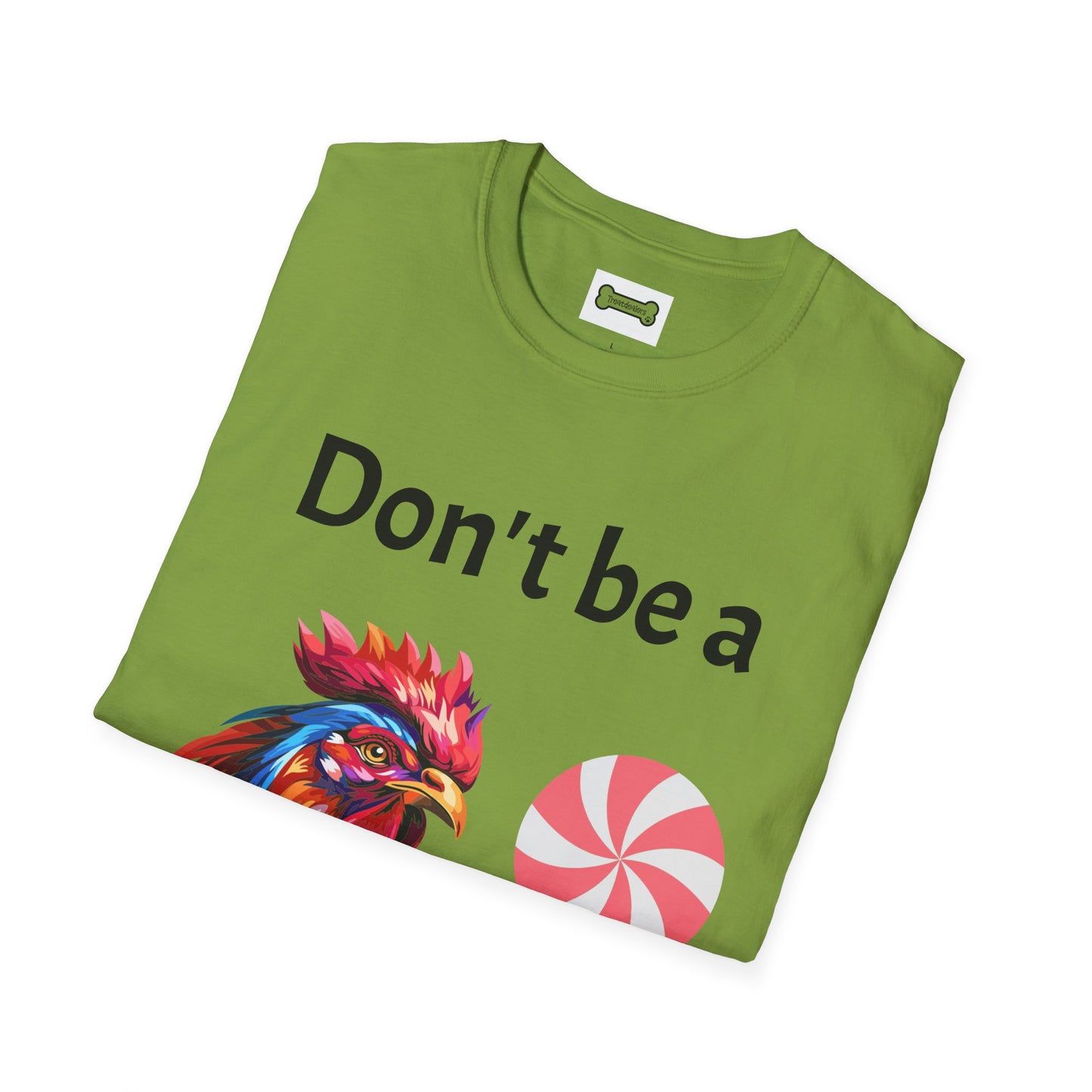 T-Shirt: "Don't Be a Cock Sucker"