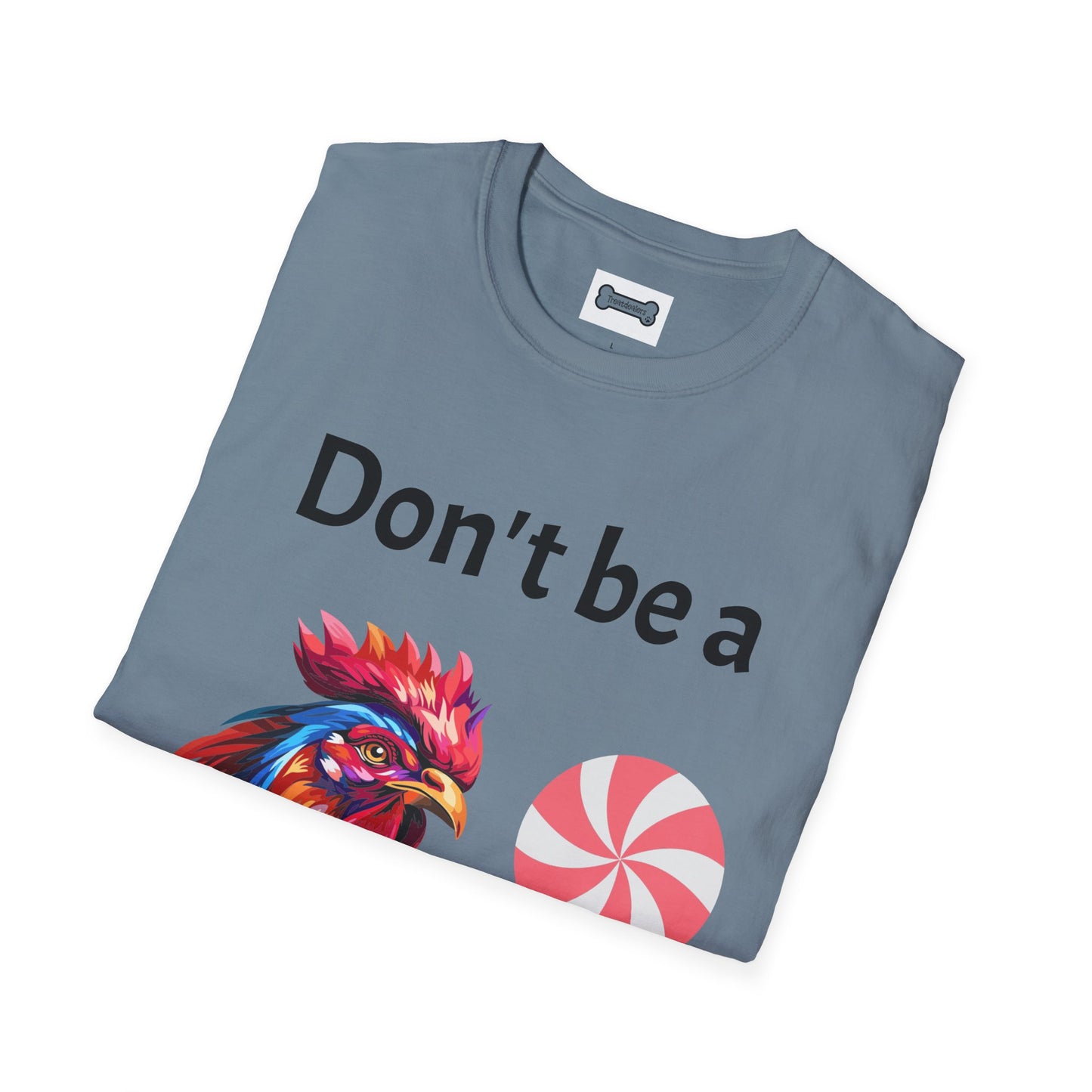 T-Shirt: "Don't Be a Cock Sucker"