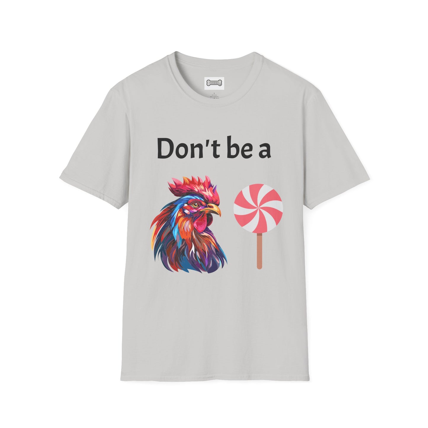 T-Shirt: "Don't Be a Cock Sucker"