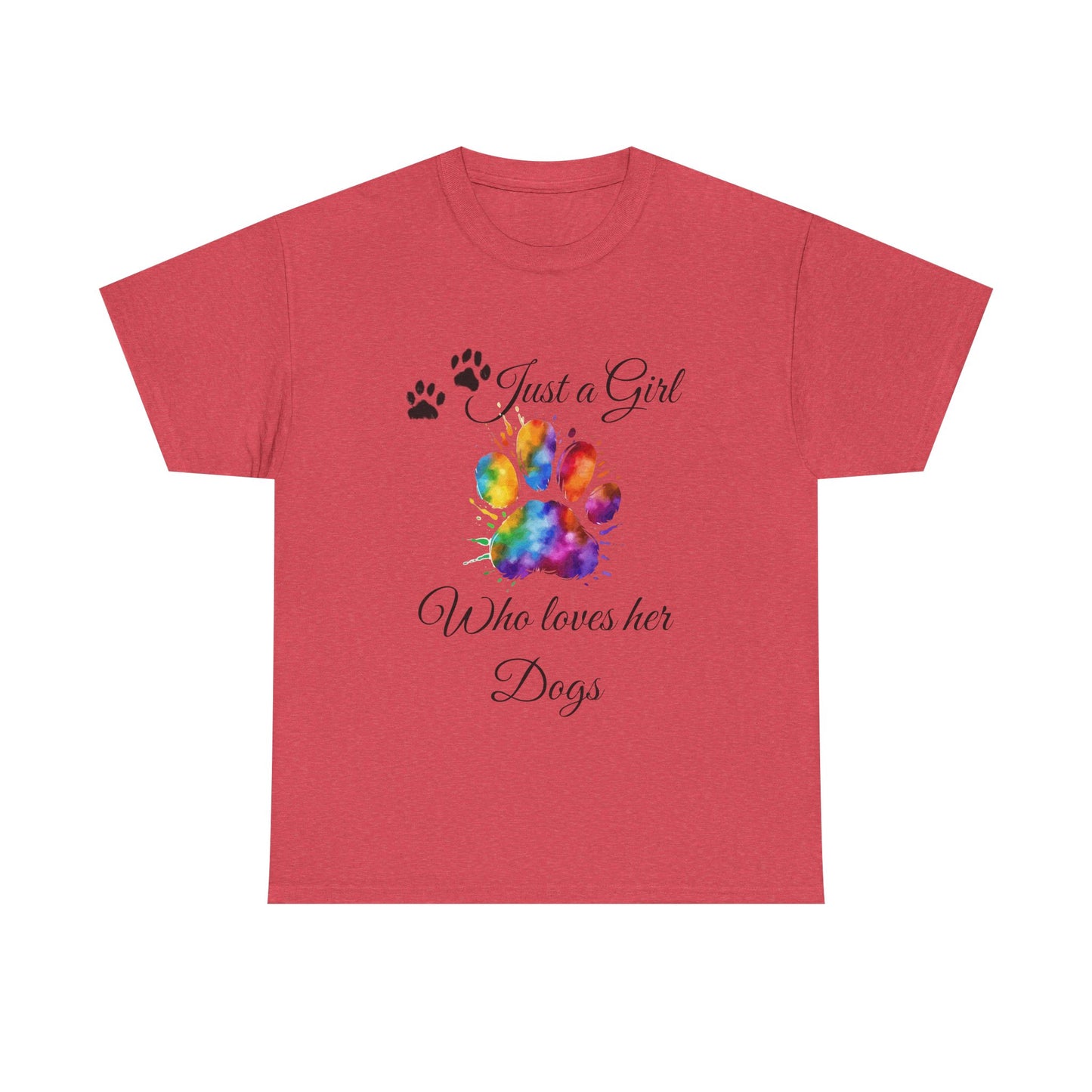T-Shirt: "Just a girl who loves her dogs"