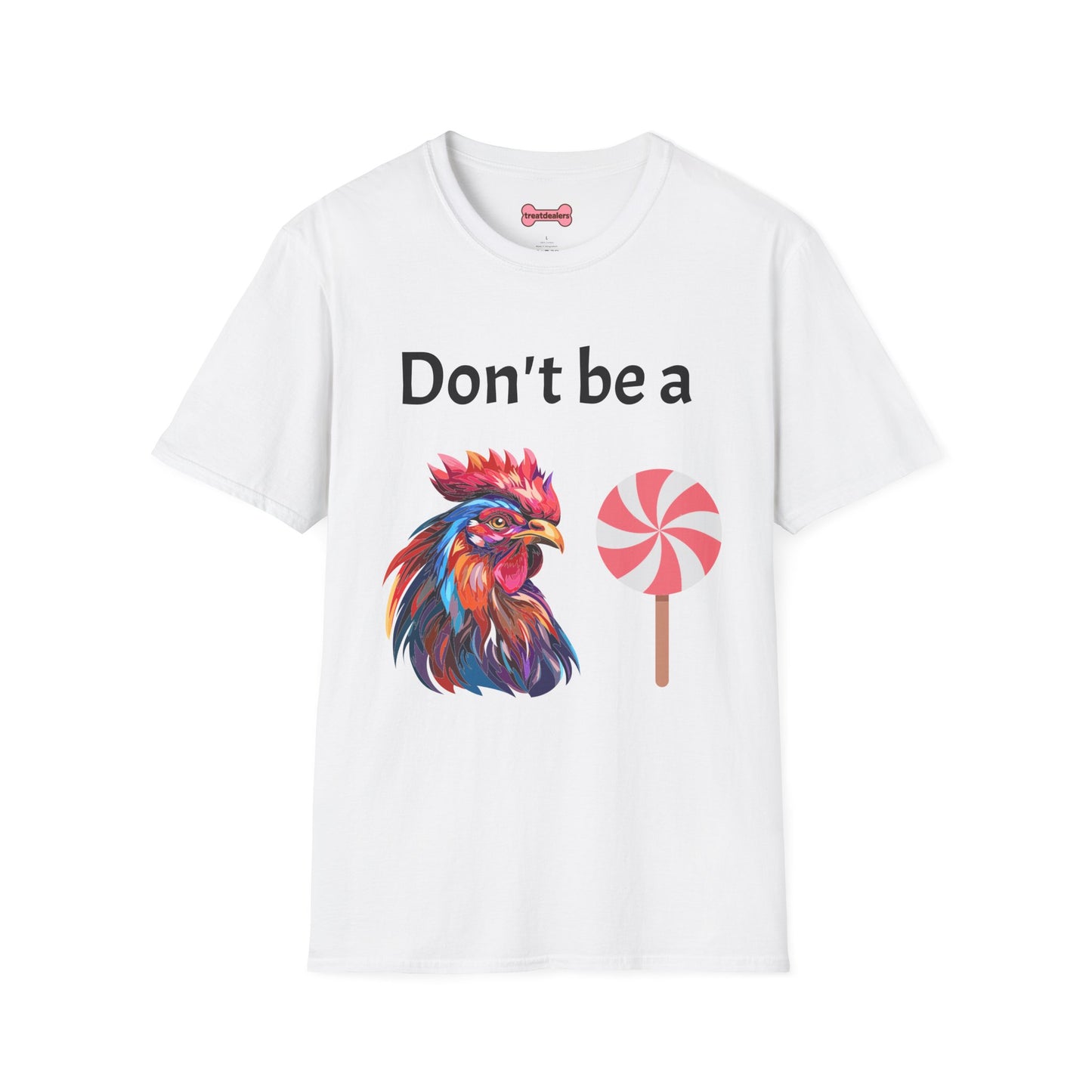 T-Shirt: "Don't Be a Cock Sucker"
