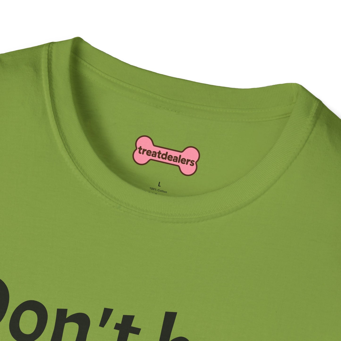 T-Shirt: "Don't Be a Cock Sucker"