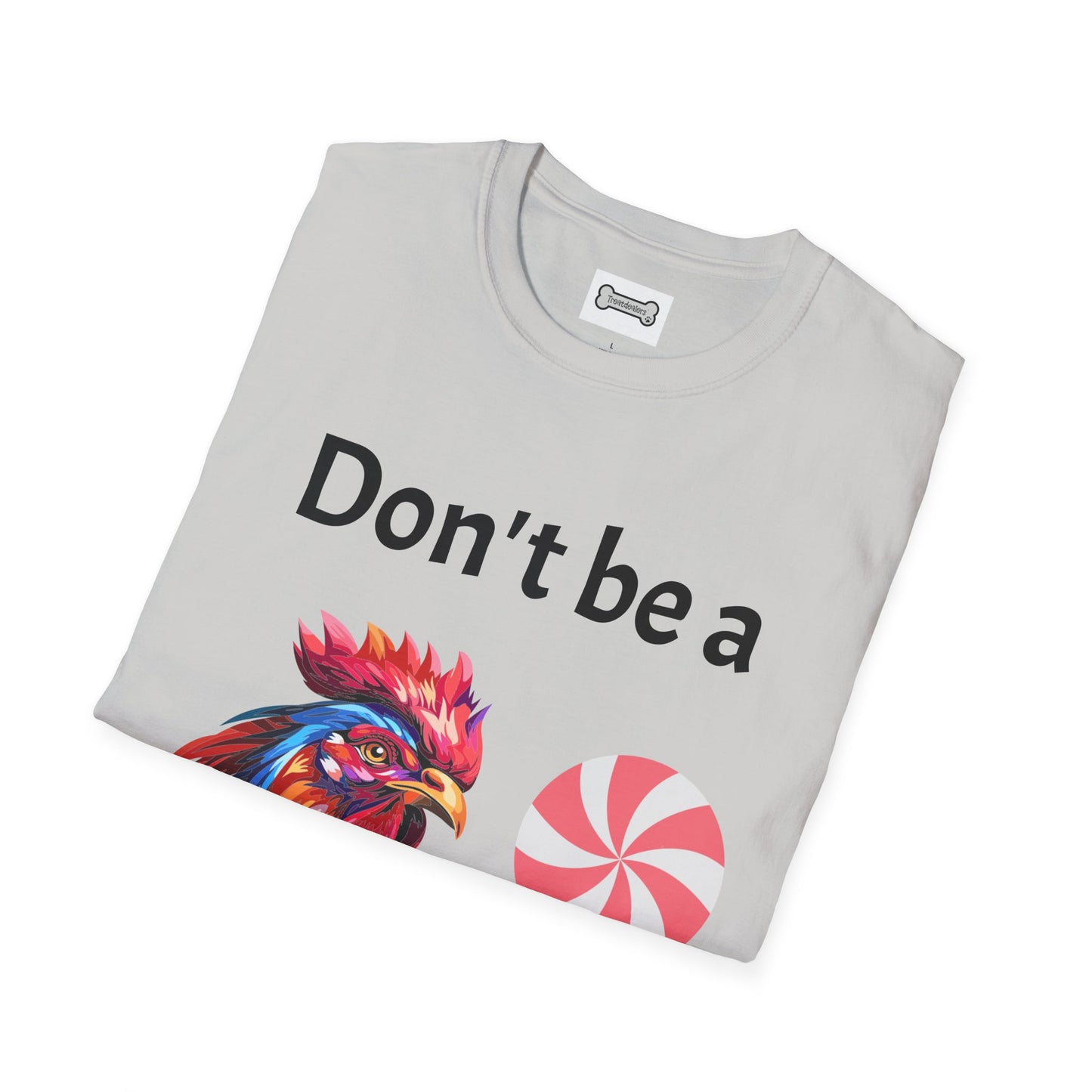 T-Shirt: "Don't Be a Cock Sucker"