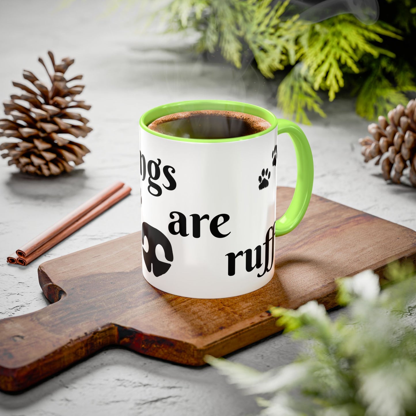 Coffee/Tea Mug: "Mornings are ruff", (11oz/15oz)