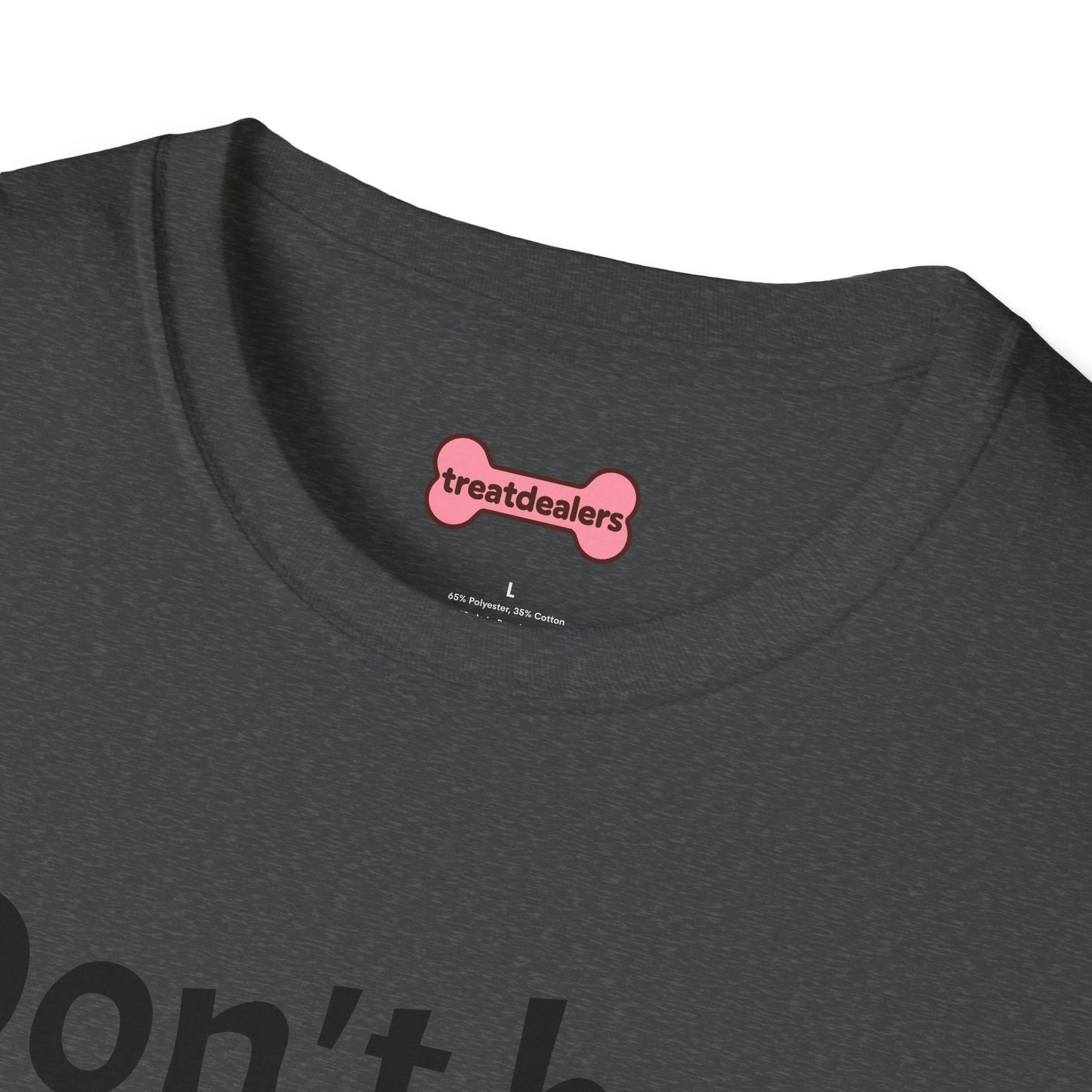T-Shirt: "Don't Be a Cock Sucker"