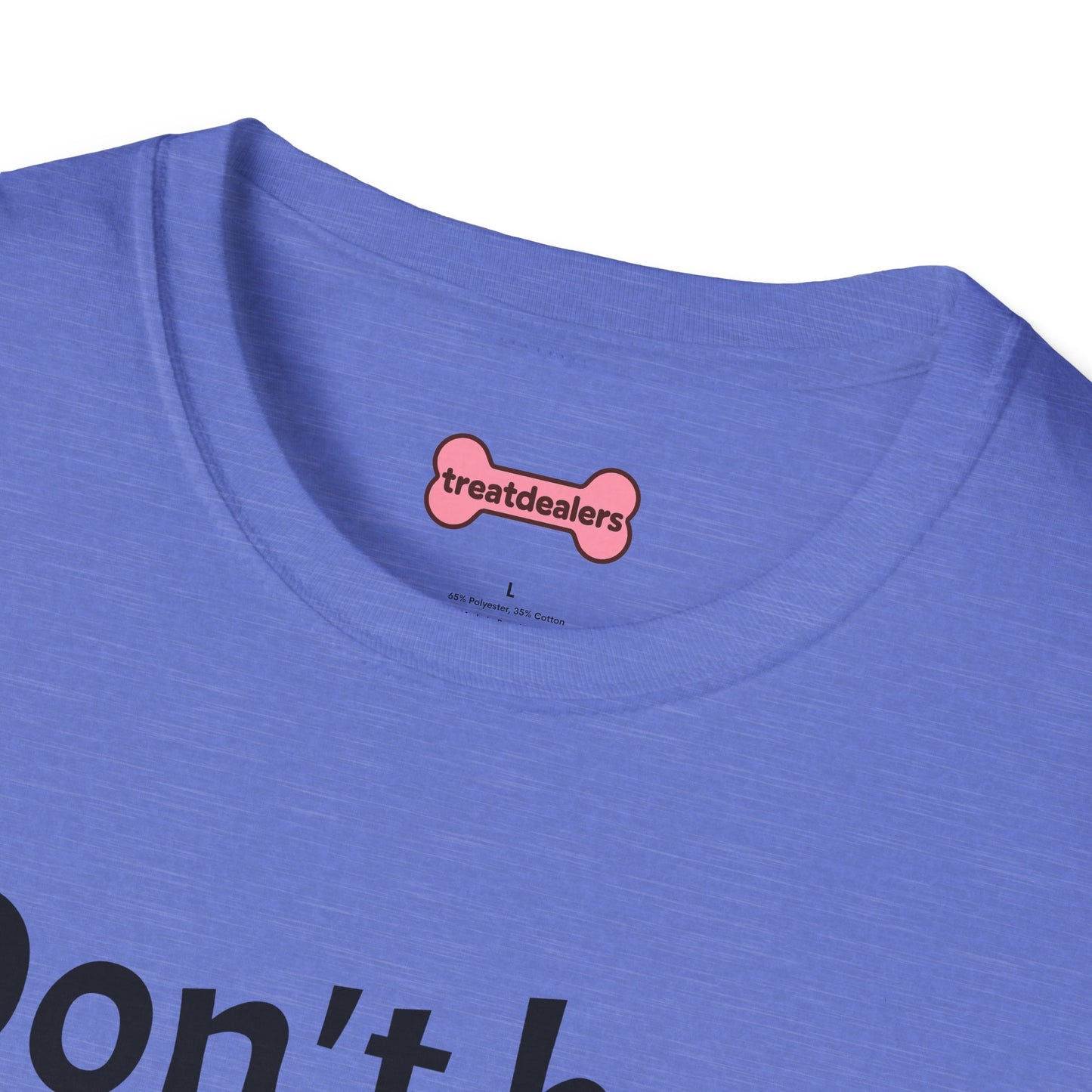 T-Shirt: "Don't Be a Cock Sucker"
