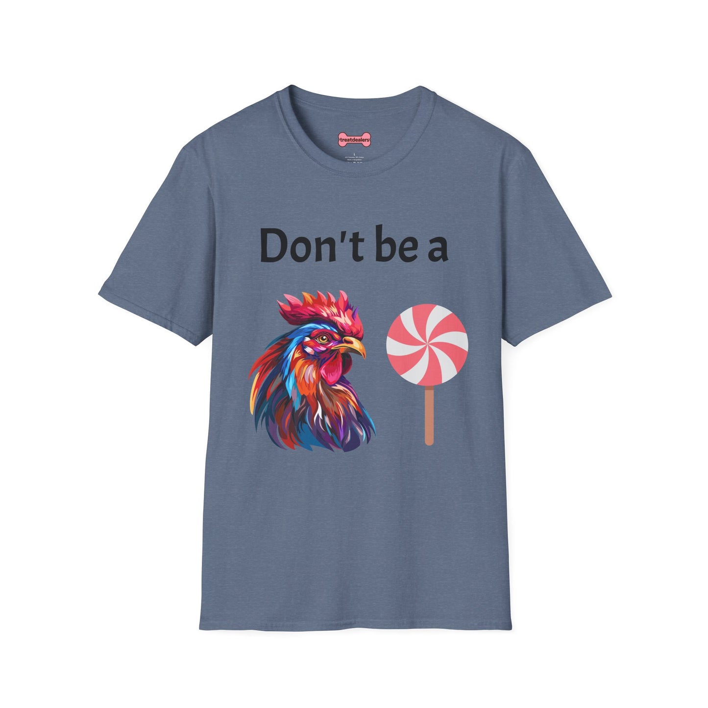 T-Shirt: "Don't Be a Cock Sucker"