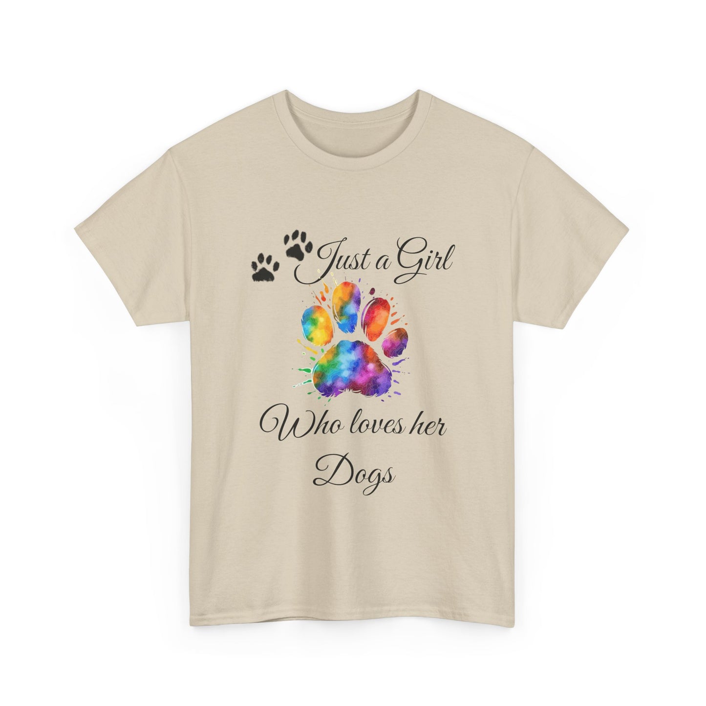 T-Shirt: "Just a girl who loves her dogs"