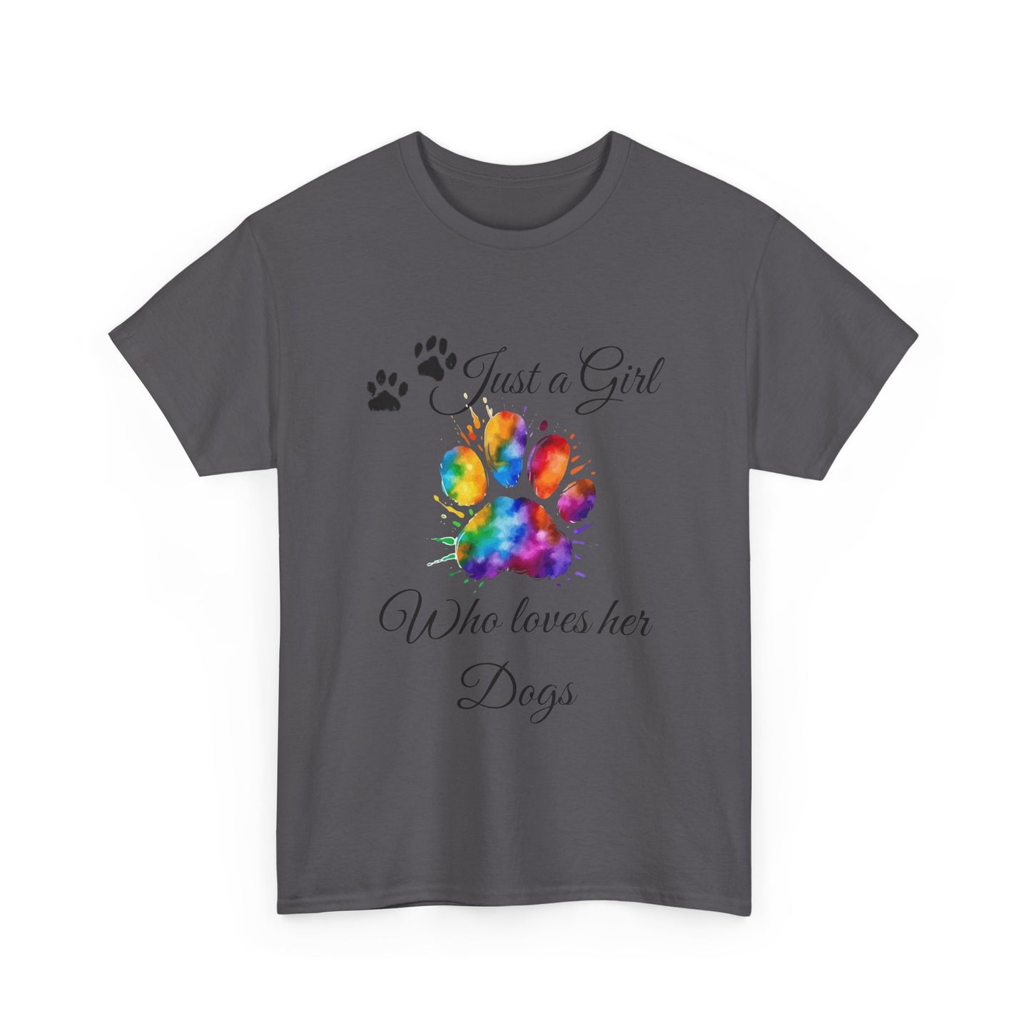 T-Shirt: "Just a girl who loves her dogs"