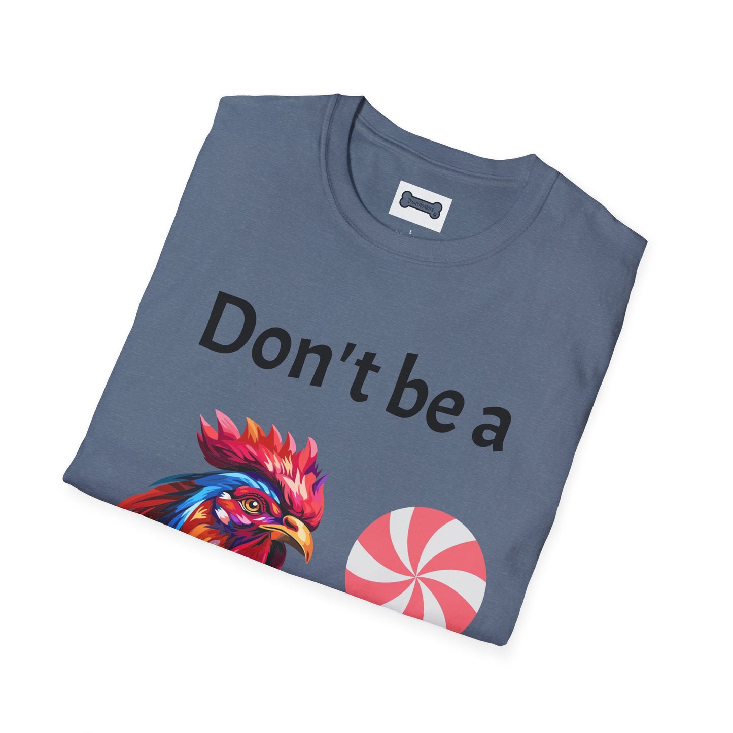T-Shirt: "Don't Be a Cock Sucker"