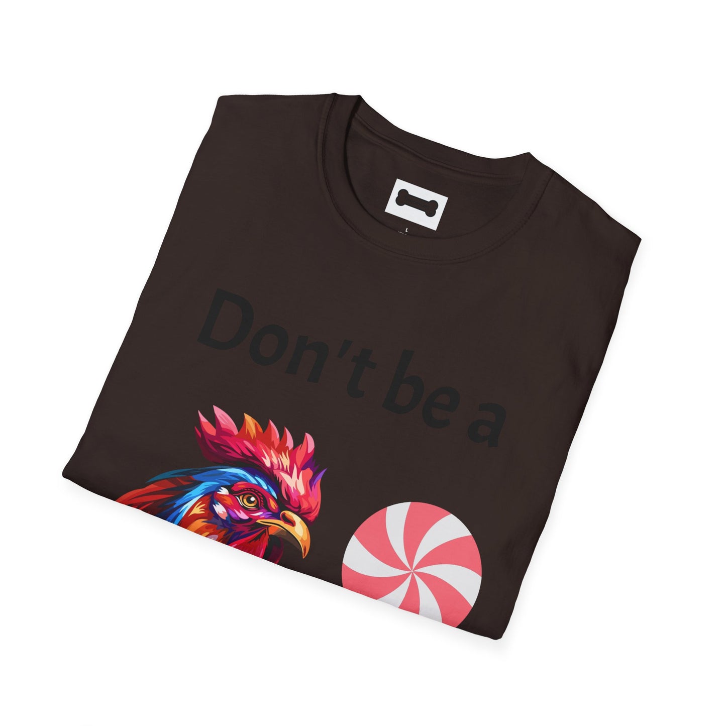 T-Shirt: "Don't Be a Cock Sucker"