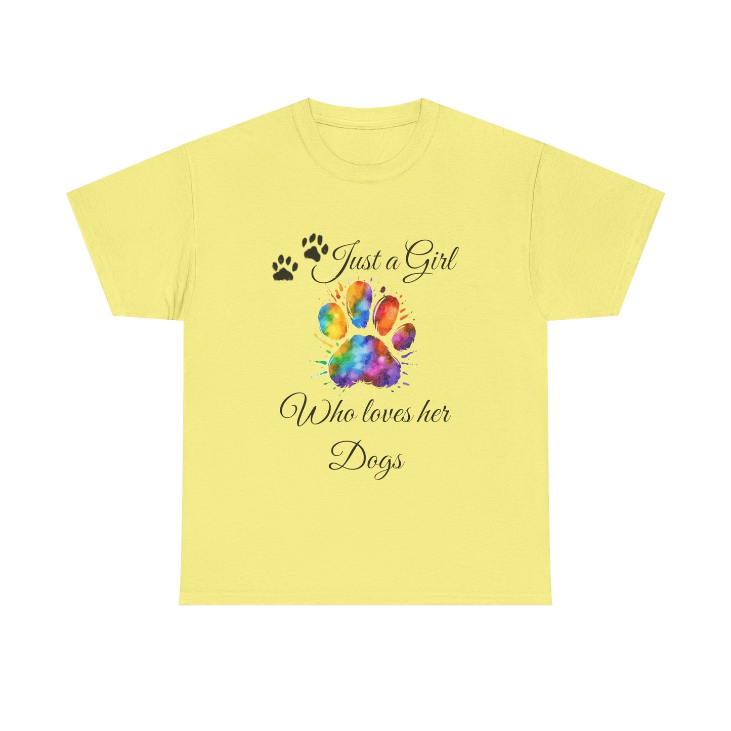 T-Shirt: "Just a girl who loves her dogs"