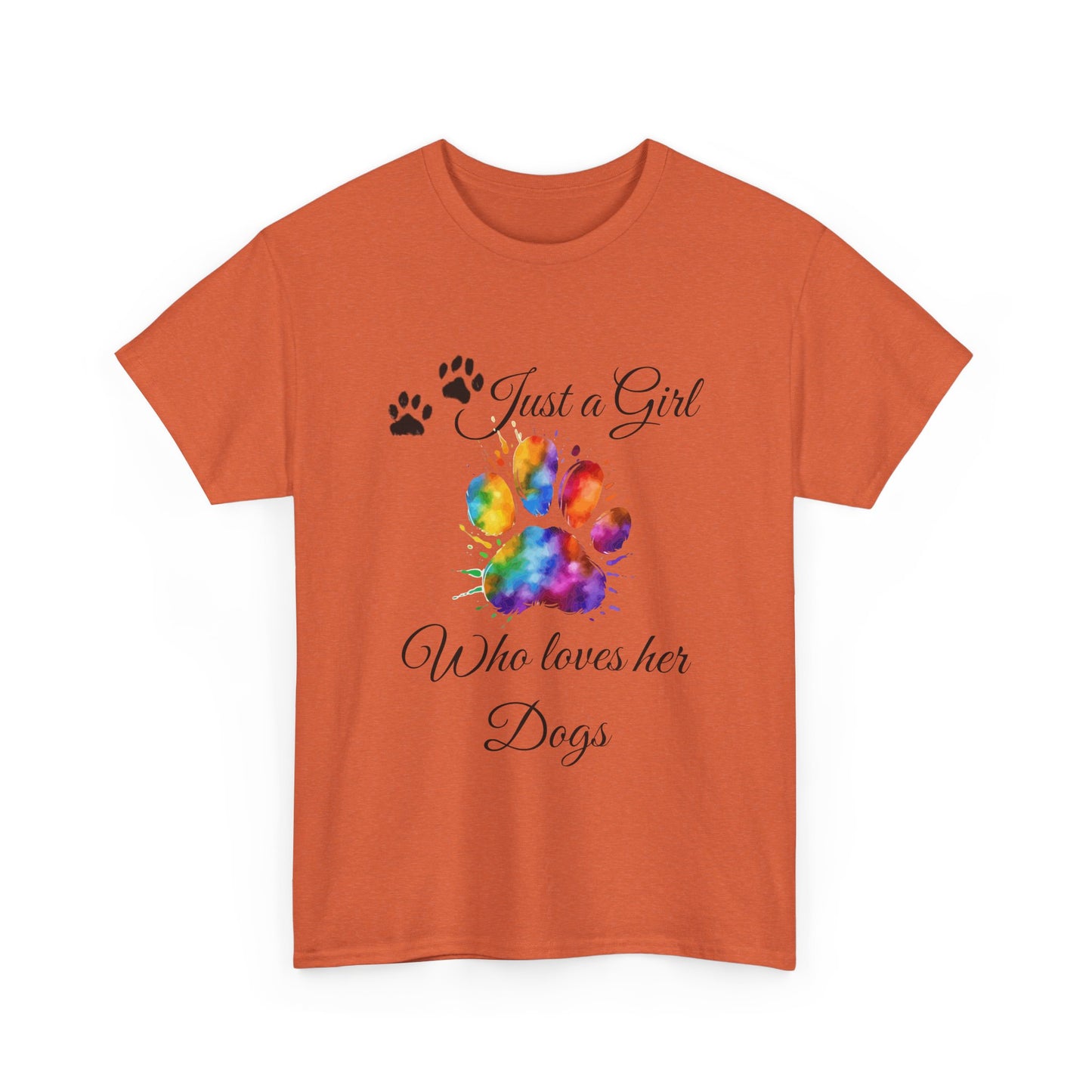 T-Shirt: "Just a girl who loves her dogs"