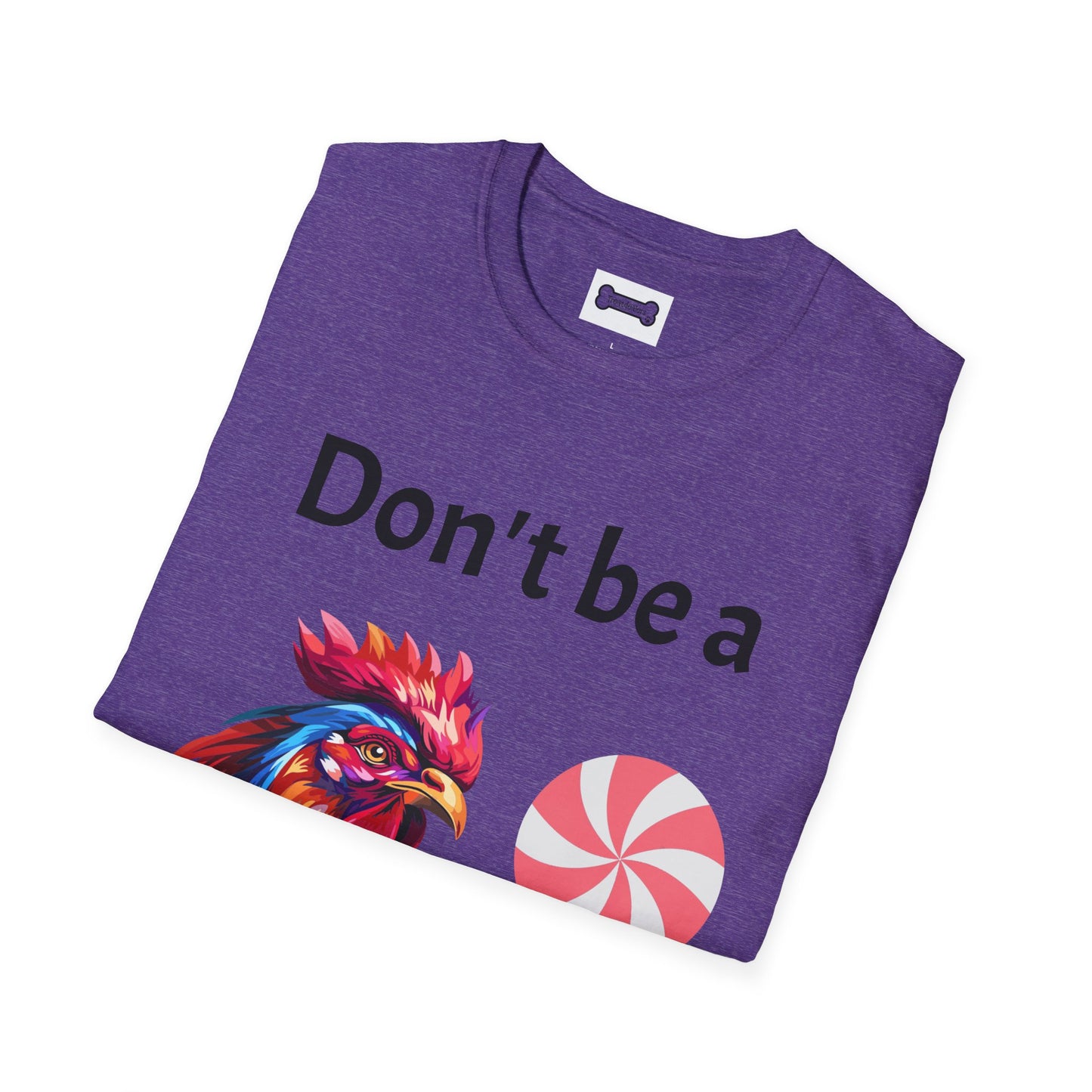 T-Shirt: "Don't Be a Cock Sucker"