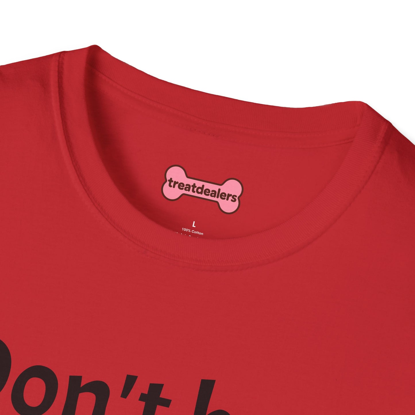T-Shirt: "Don't Be a Cock Sucker"