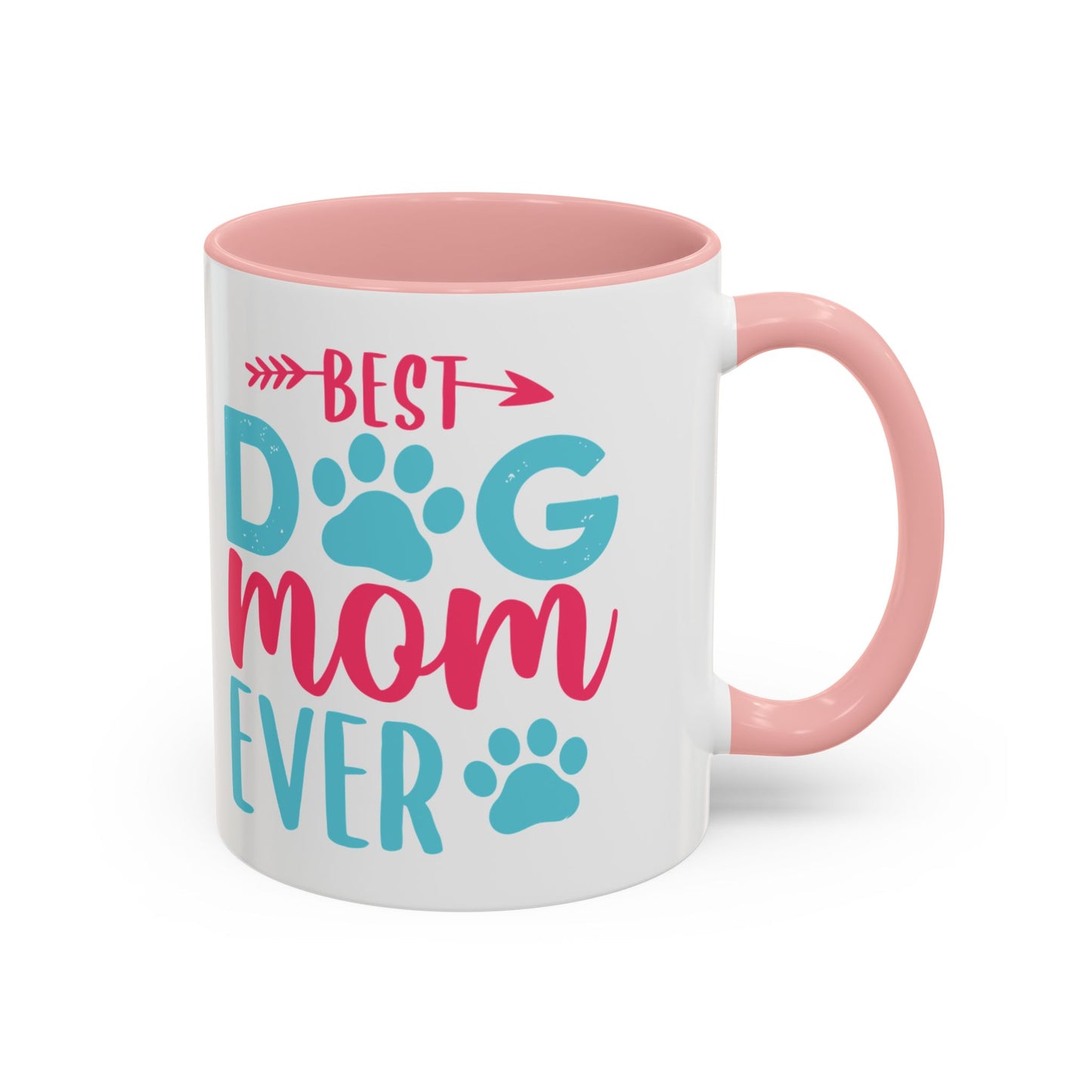 Coffee/Tea Mug: "Best Dog Mom Ever"