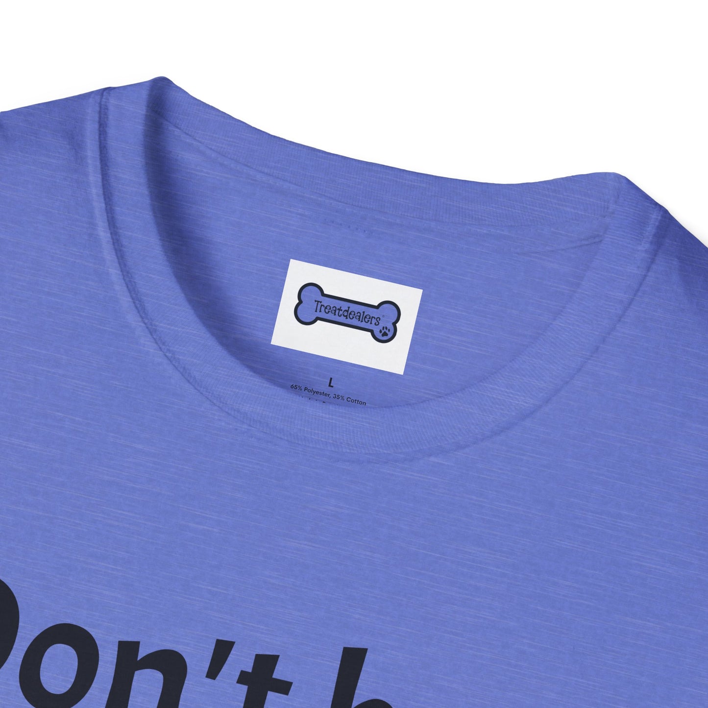 T-Shirt: "Don't Be a Cock Sucker"