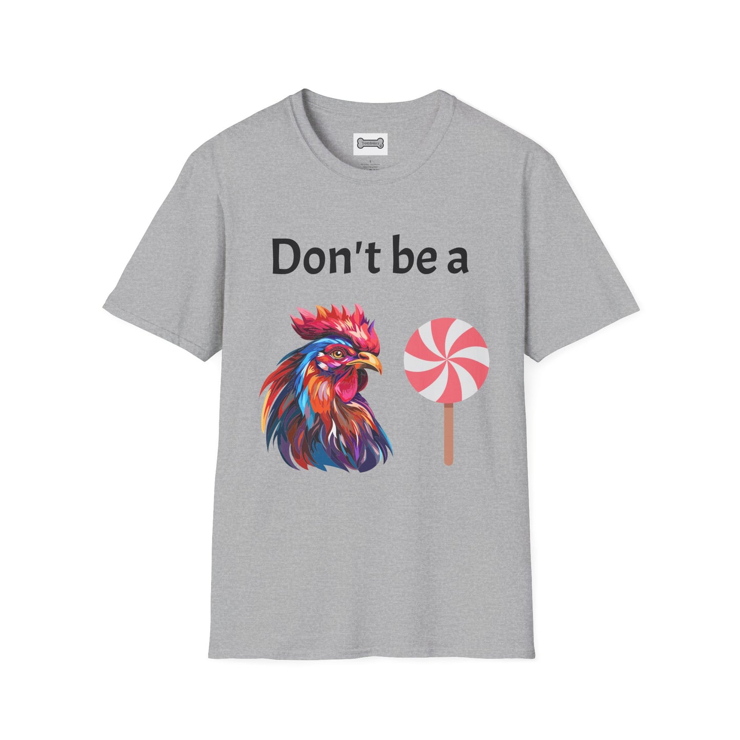 T-Shirt: "Don't Be a Cock Sucker"