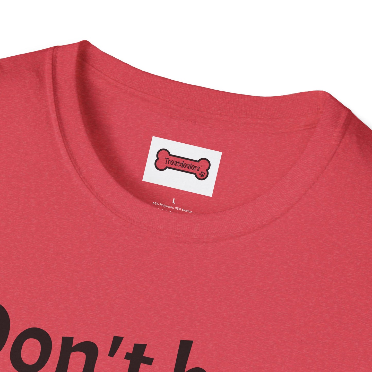 T-Shirt: "Don't Be a Cock Sucker"
