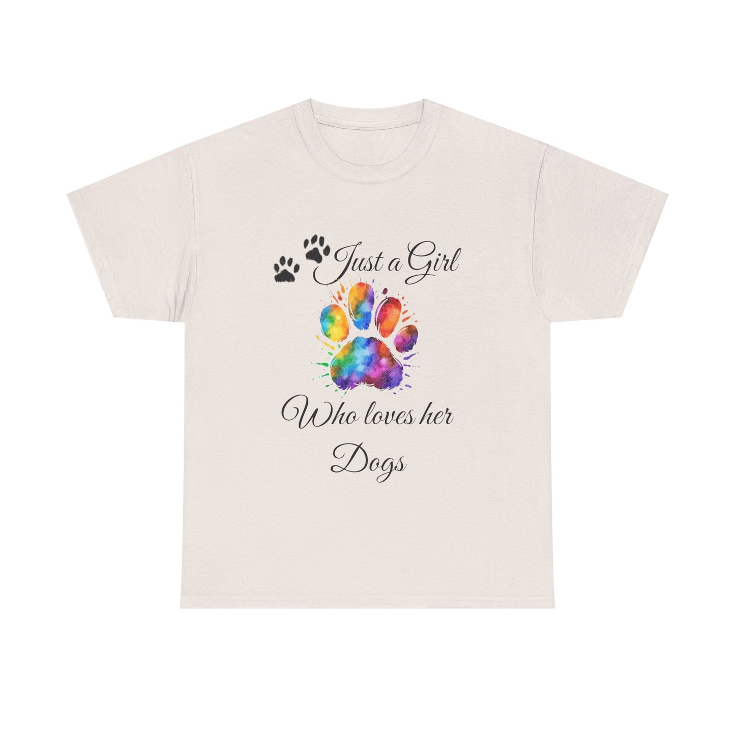 T-Shirt: "Just a girl who loves her dogs"