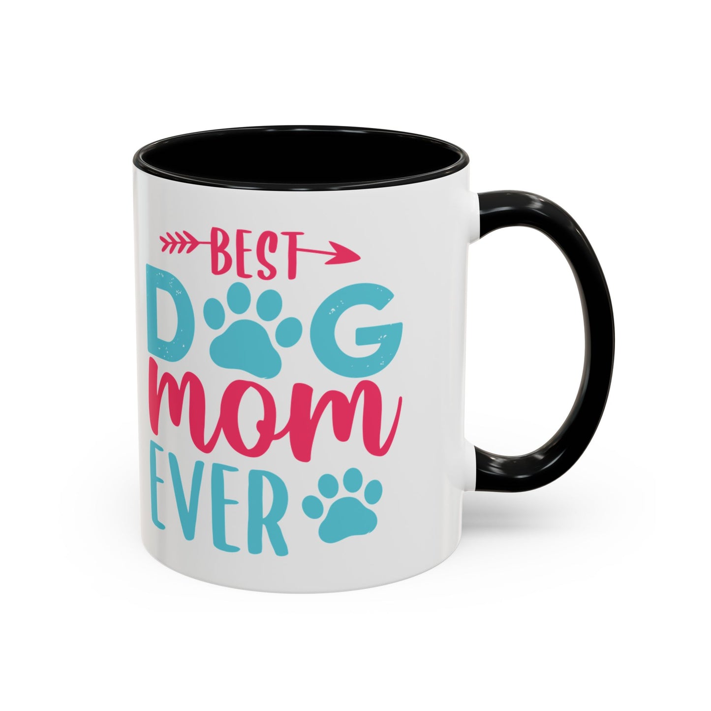 Coffee/Tea Mug: "Best Dog Mom Ever"