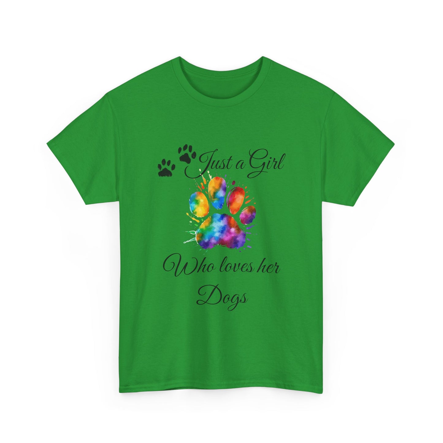T-Shirt: "Just a girl who loves her dogs"
