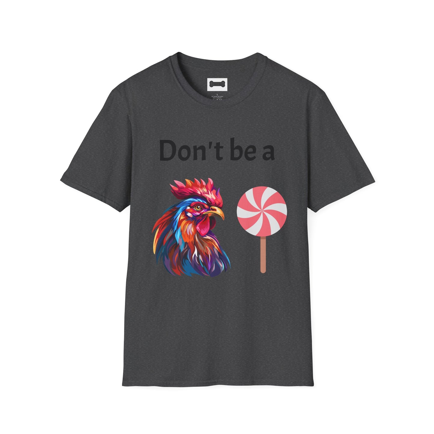 T-Shirt: "Don't Be a Cock Sucker"