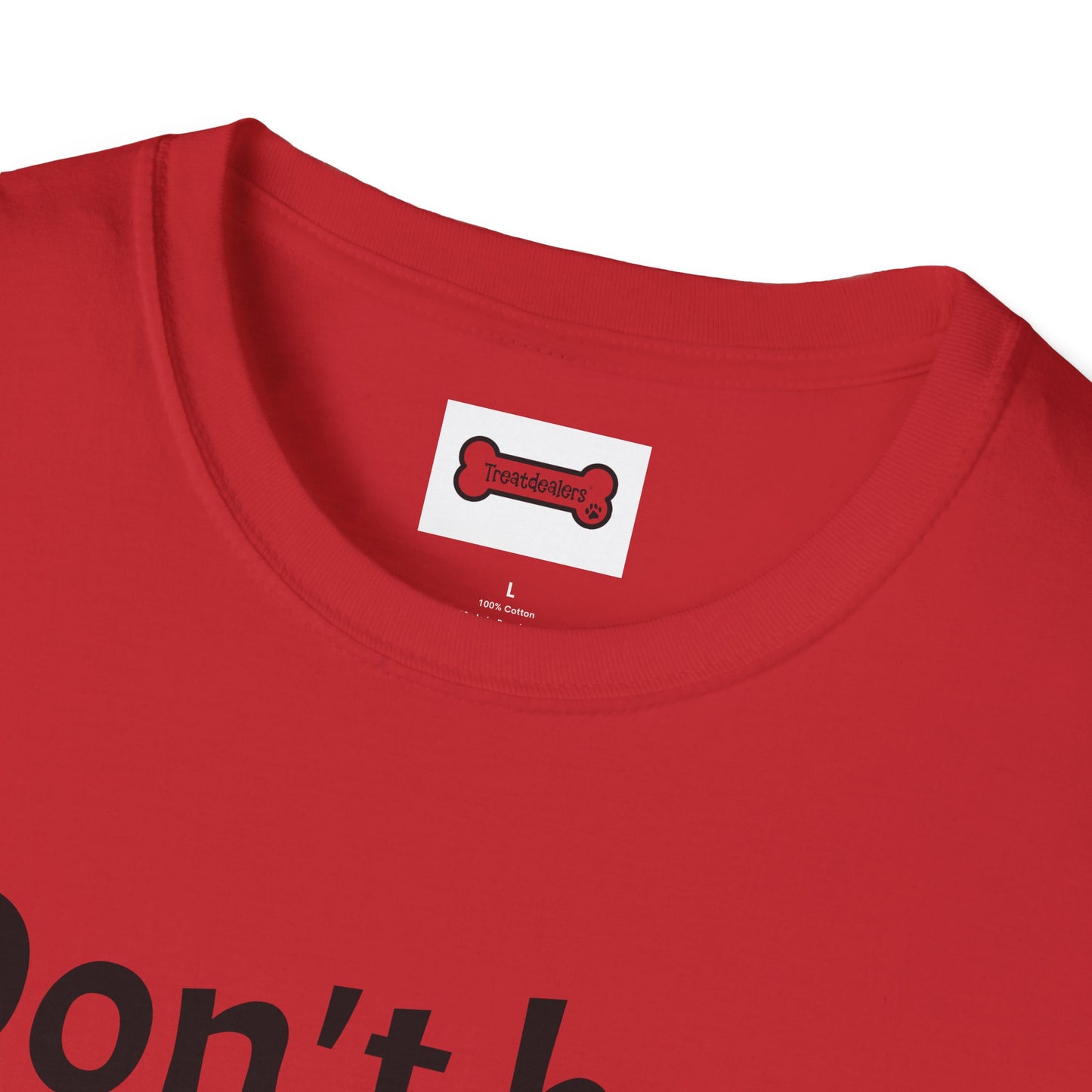 T-Shirt: "Don't Be a Cock Sucker"