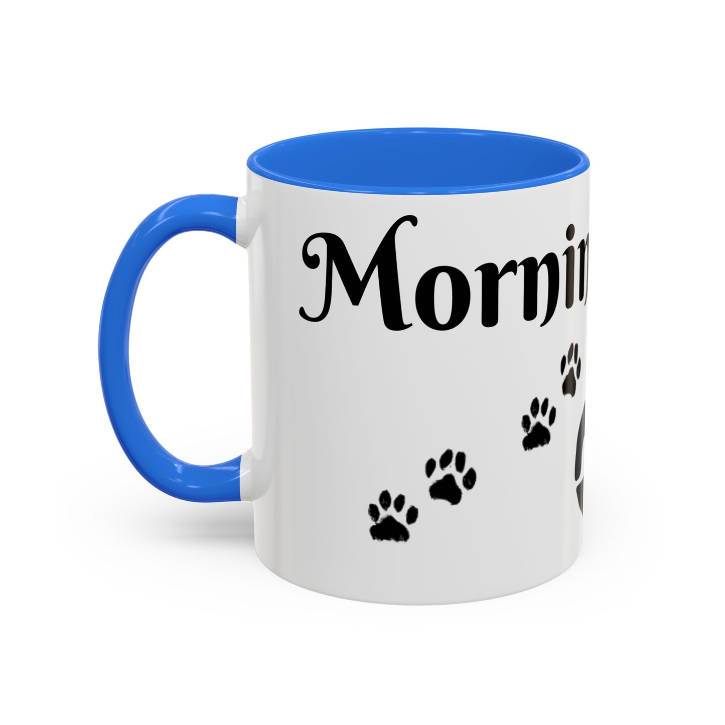 Coffee/Tea Mug: "Mornings are ruff", (11oz/15oz)
