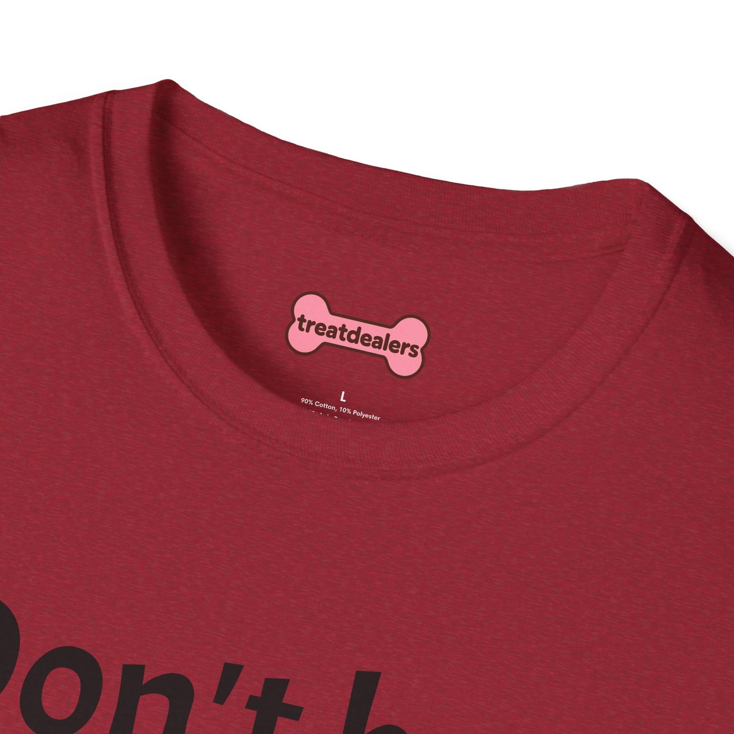T-Shirt: "Don't Be a Cock Sucker"
