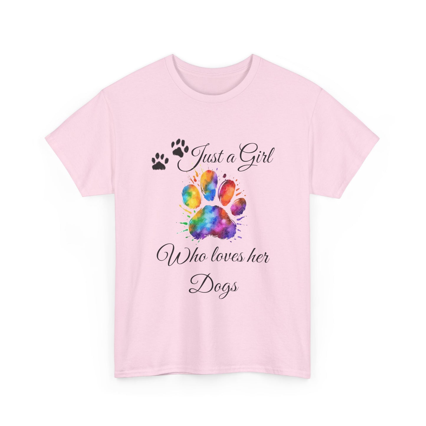 T-Shirt: "Just a girl who loves her dogs"