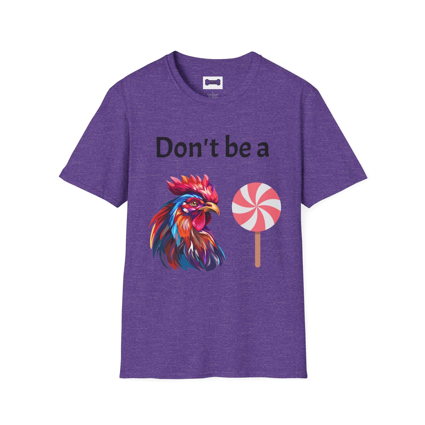 T-Shirt: "Don't Be a Cock Sucker"