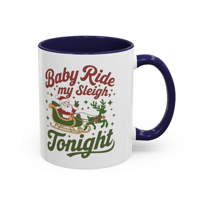 Mug  'Baby ride my sleigh tonight' Christmas (11oz/15oz)