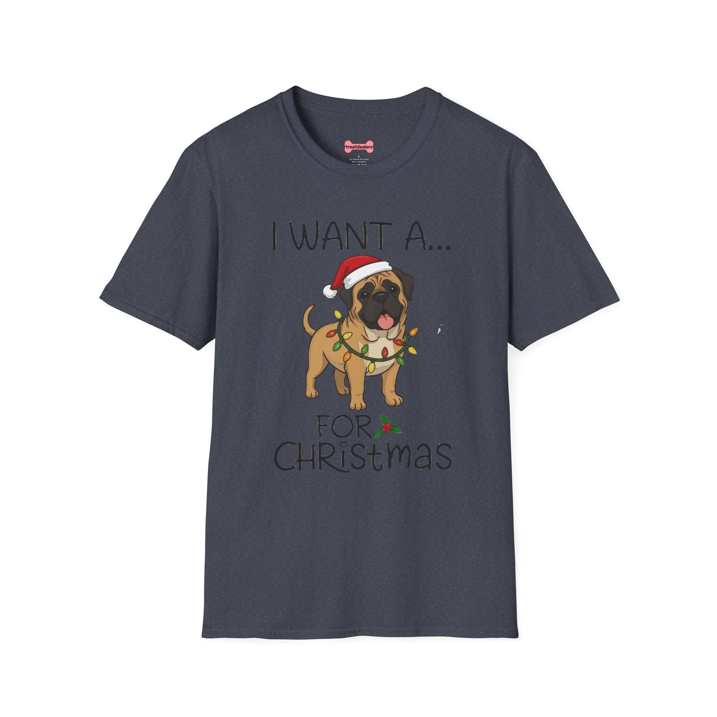 Christmas Unisex T-Shirt 'I want a English Mastiff for Christmas' Funny Holiday Shirt