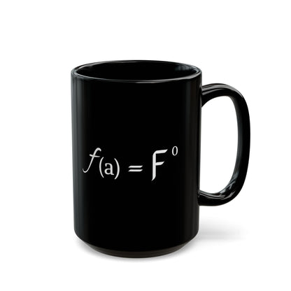 Mug 'Fuck Around = Find Out' (11oz/15oz)