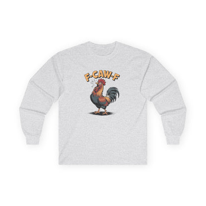Long Sleeve: 'F-Caw-F'