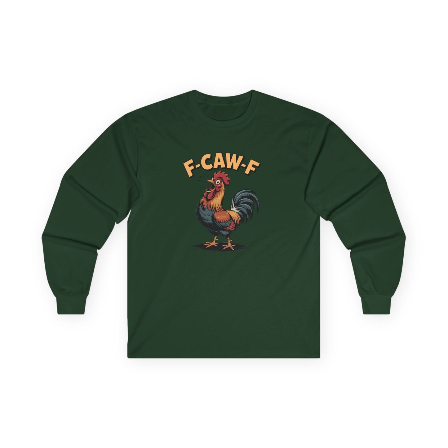 Long Sleeve: 'F-Caw-F'