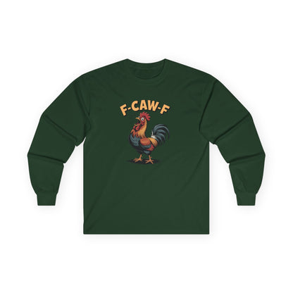 Long Sleeve: 'F-Caw-F'
