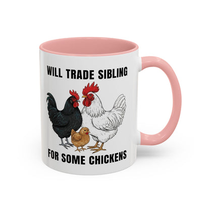 Funny Chicken Lover Coffee Mug "Will Trade Siblings For Some Chickens" (11/15oz)