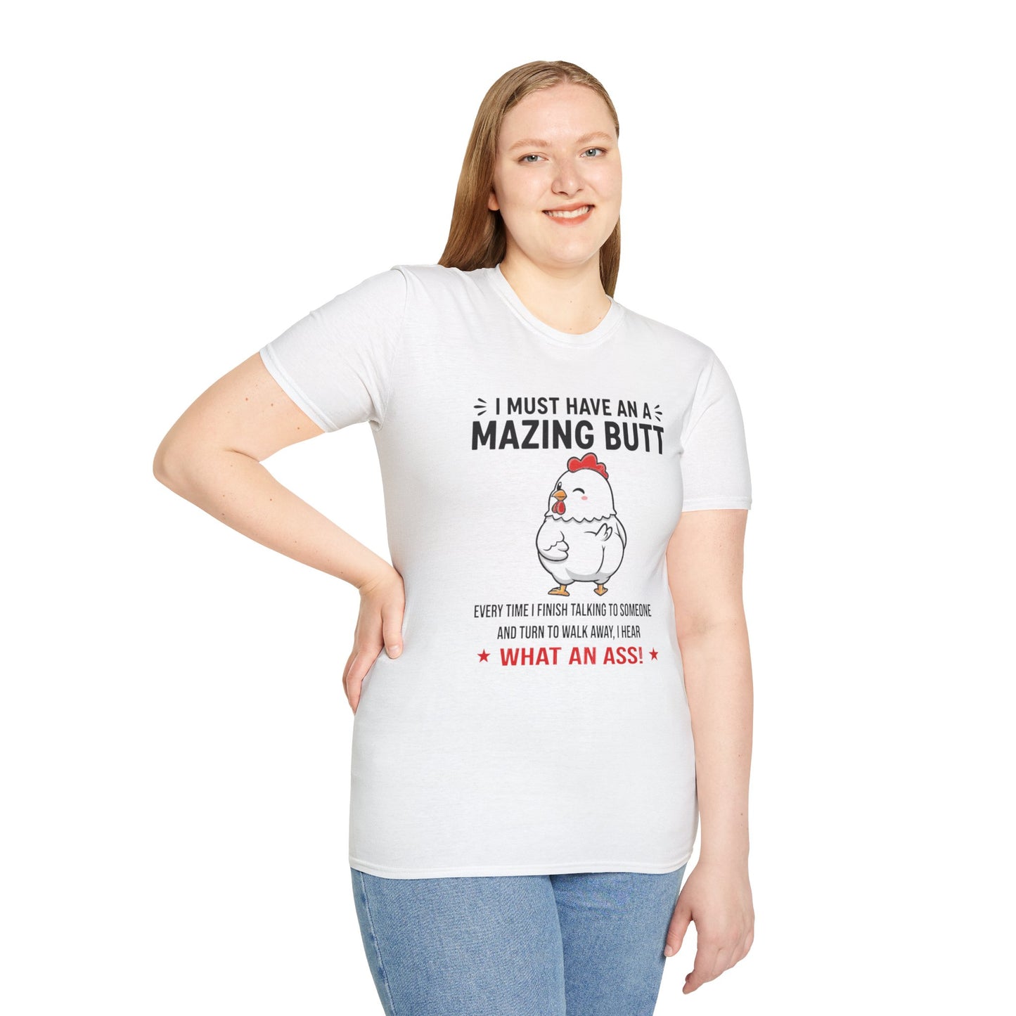 Unisex T-Shirt 'I must have an amazing butt' Funny Shirt