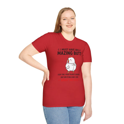 Unisex T-Shirt 'I must have an amazing butt' Funny Shirt