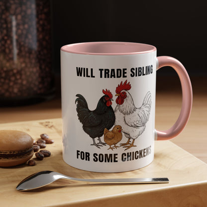 Funny Chicken Lover Coffee Mug "Will Trade Siblings For Some Chickens" (11/15oz)