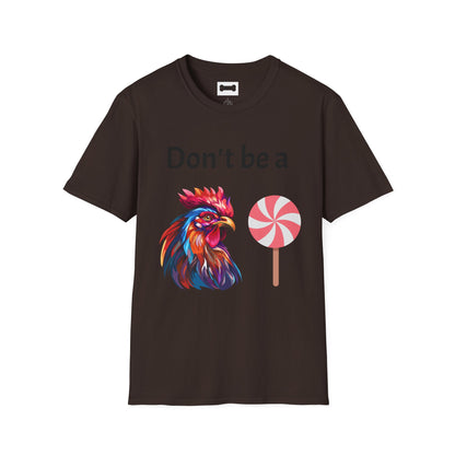 T-Shirt: "Don't Be a Cock Sucker"