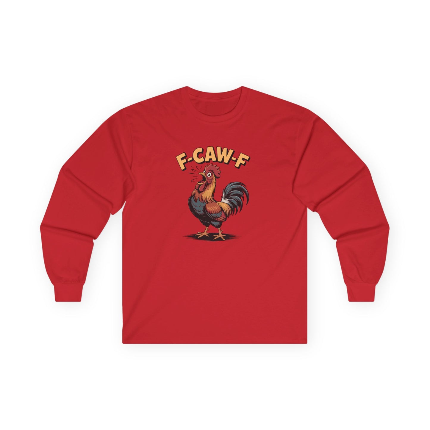Long Sleeve: 'F-Caw-F'
