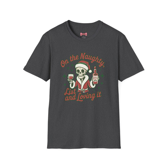 Christmas Unisex T-Shirt 'On the Naughty List and Loving It' Funny Holiday Shirt